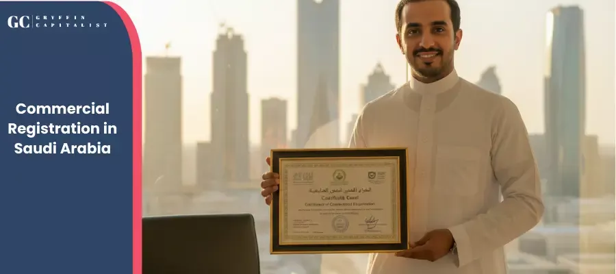 Commercial Registration in Saudi Arabia Made Easy - Start Now