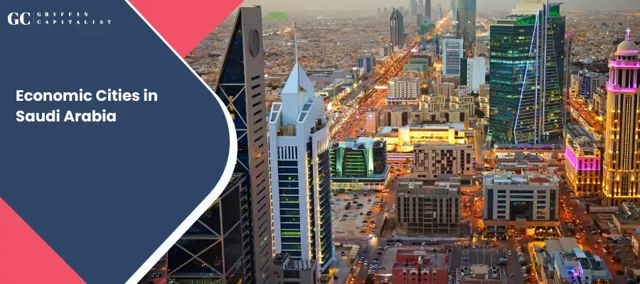 Economic Cities in Saudi Arabia: Driving Growth Under Saudi Vision 2030
