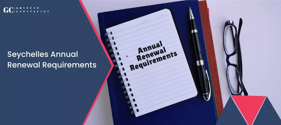 Annual Renewal Requirements and Compliance Obligations for Seychelles Dormant IBCs