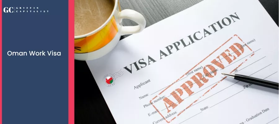 Oman Work Visa: Types, Process, Eligibility & Documents Required