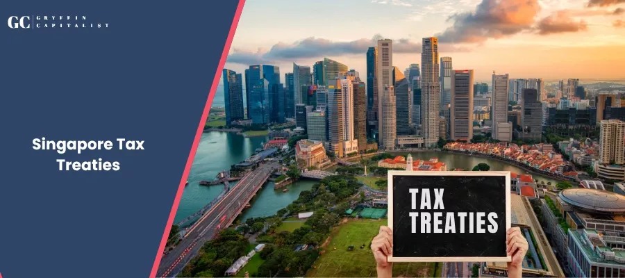 Singapore Tax Treaties: Process, Applicable Countries & More
