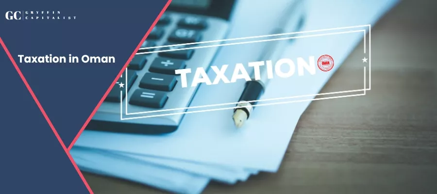 Taxation in Oman: A Business Guide to VAT, Corporate Tax and More